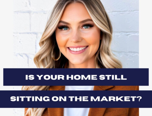 Is your home still sitting on the market? Try these 3 strategies to get it sold