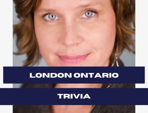 Trivia Time! How Well do you Know London Ontario